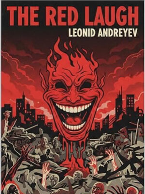 The Red Laugh by Leonid Andreyev