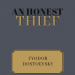 An Honest Thief by Dostoevsky
