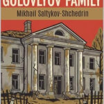 The Golovlyov Family by Mikhail Saltykov-Shchedrin