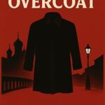 The Overcoat by Nikolai Gogol