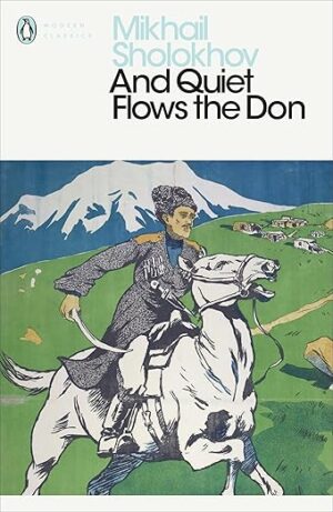 And Quiet Flows the Don by Mikhail Sholokhov