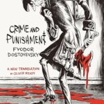 Crime and Punishment by Fyodor Dostoevsky