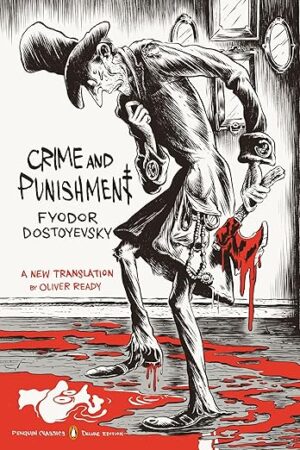 Crime and Punishment by Fyodor Dostoevsky