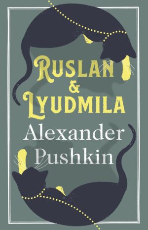 Ruslan and Ludmila by Alexander Pushkin