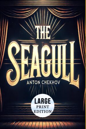 The Seagull by Anton Chekhov