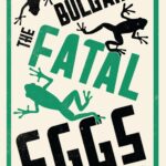 The Fatal Eggs by Mikhail Bulgakov