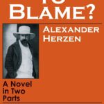 Who Is to Blame? by Alexander Herzen