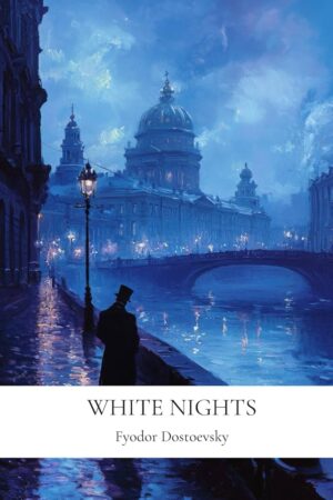 White Nights by Fyodor Dostoevsky