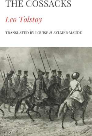 The Cossacks by Leo Tolstoy