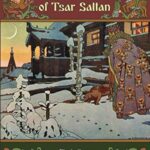 The Tale of Tsar Saltan by Alexander Pushkin