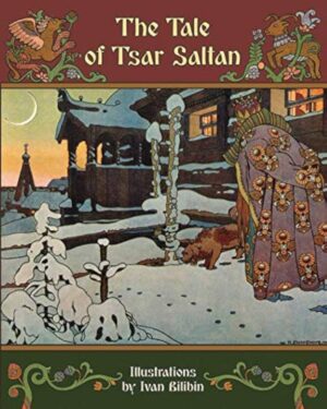 The Tale of Tsar Saltan by Alexander Pushkin