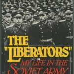 The Liberators: My Life in the Soviet Army by Viktor Suvorov
