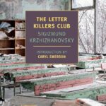 The Letter Killers Club by Sigizmund Krzhizhanovsky