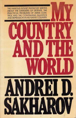 My Country and the World by Andrei Sakharov