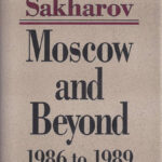 Moscow and Beyond: 1986 to 1989 by Andrei Sakharov