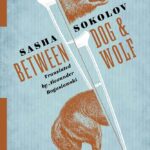 Between Dog and Wolf by Sasha Sokolov