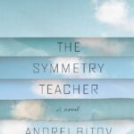 The Symmetry Teacher by Andrei Bitov