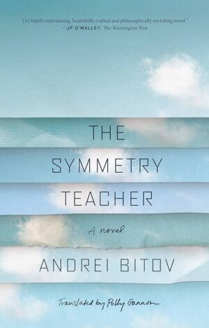 The Symmetry Teacher by Andrei Bitov