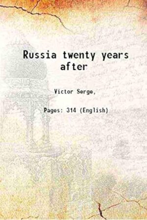 Russia Twenty Years After by Victor Serge