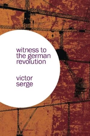 Witness to the German Revolution by Victor Serge