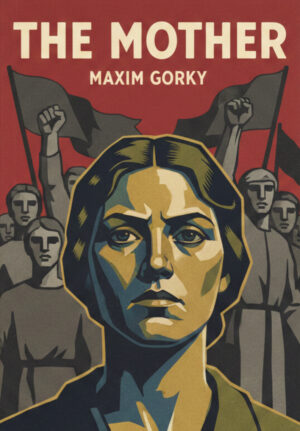 Mother by Maxim Gorky
