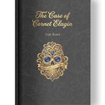 The Case of Cornet Elagin by Ivan Bunin | Glossy Hardcover | Golden Tattoo Series Hardcover front cover of the book ‘The Case of Cornet Elagin’ by Ivan Bunin.
