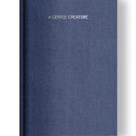 A Gentle Creature by Fyodor Dostoevsky | Deluxe | Clothbound | Ribbon | Foil |Blue Binding Series Clothbound edition of A Gentle Creature by Fyodor Dostoevsky front cover.