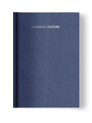 Clothbound edition of A Gentle Creature by Fyodor Dostoevsky front cover.