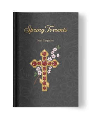 Hardcover front cover of the book ‘Spring Torrents’ by Ivan Turgenev.